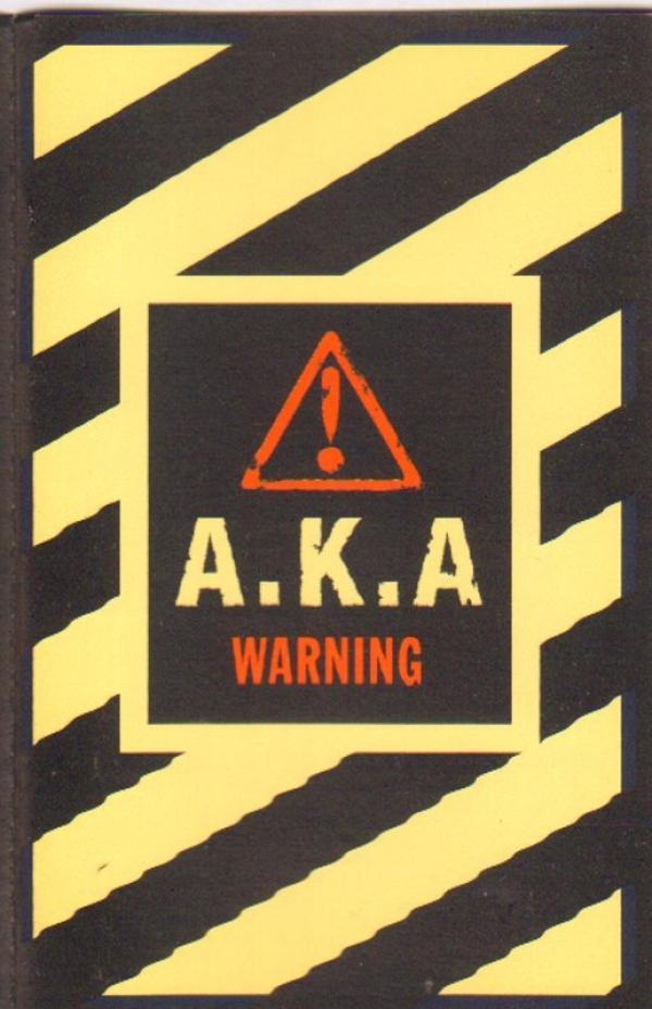 A.K.A. - Warning