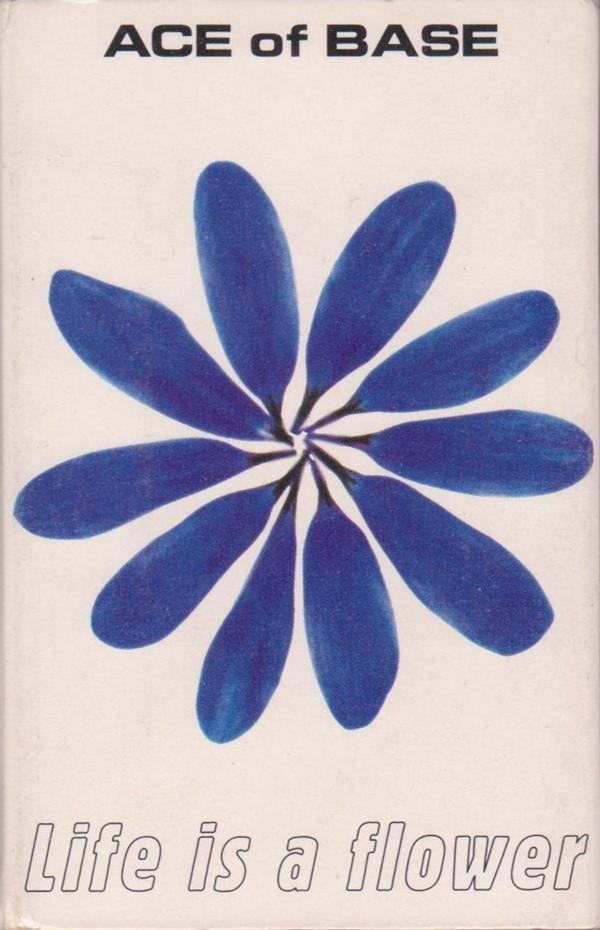 Ace Of Base - Life Is A Flower