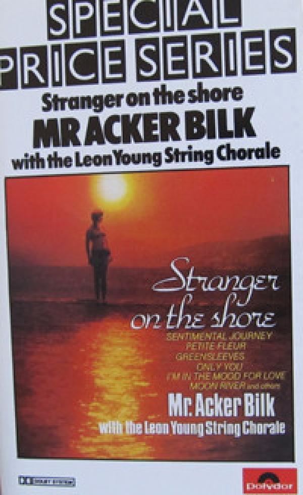 Acker Bilk, The Leon Young String Chorale - Stranger On The Shore