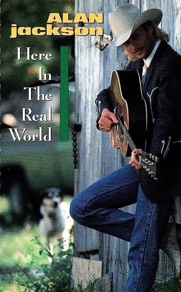 Alan Jackson  - Here In The Real World