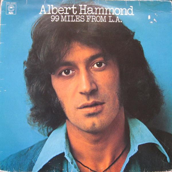 Albert Hammond - 99 Miles From L.A.