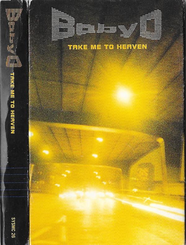 Baby D - Take Me To Heaven