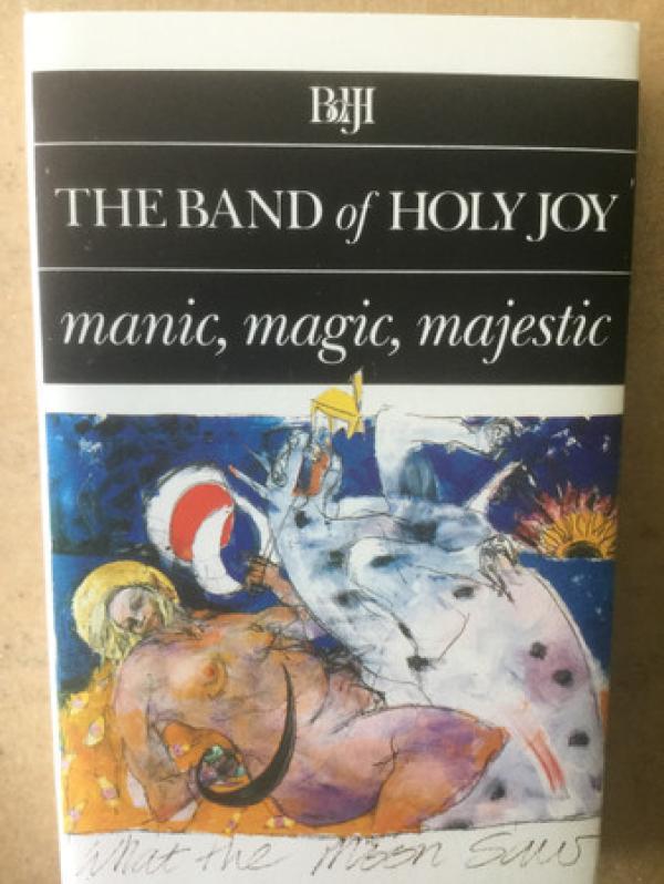 Band Of Holy Joy - Manic, Magic, Majestic