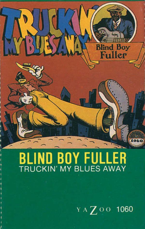 Blind Boy Fuller - Truckin' My Blues Away