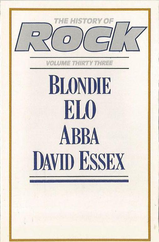 Blondie, ABBA, Electric Light Orchestra, David Essex - The History Of Rock (Volume Thirty Three)