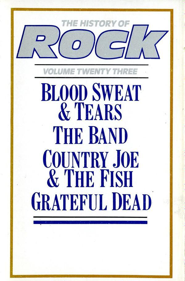 Blood, Sweat And Tears, The Grateful Dead, The Band, Country Joe And The Fish - The History Of Rock - Rock-Vol. 23