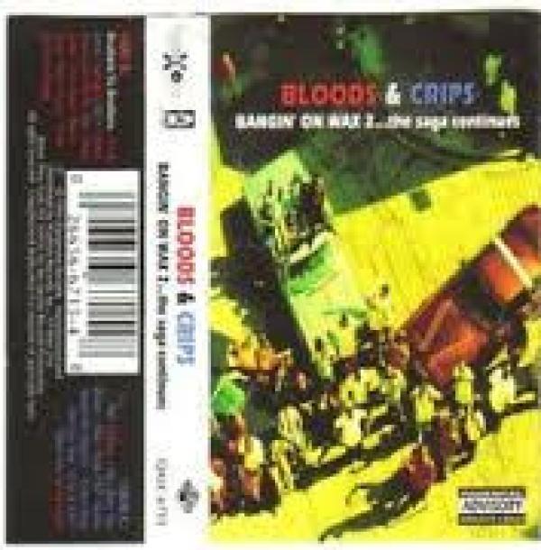 Bloods & Crips - Bangin' On Wax 2...The Saga Continues