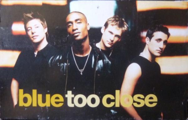 Blue (5) - Too Close