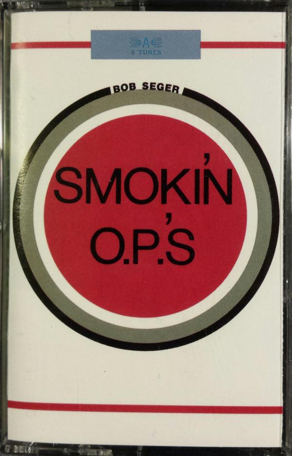 Bob Seger - Smokin' O.P.'s