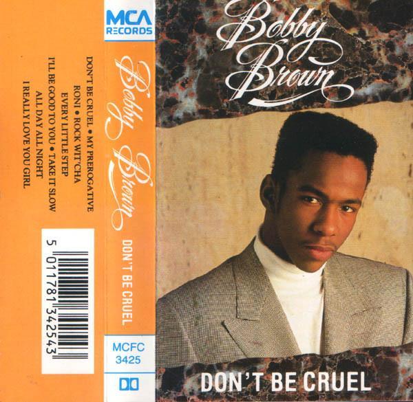 Bobby Brown - Don't Be Cruel