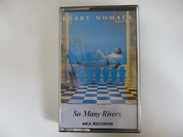 Bobby Womack - So Many Rivers