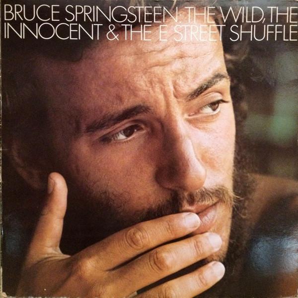 Bruce Springsteen - The Wild, The Innocent &  The E Street Shuffle