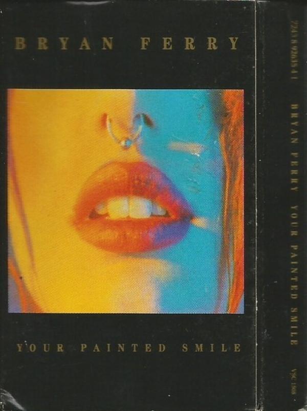 Bryan Ferry - Your Painted Smile
