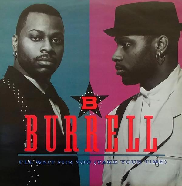 Burrell - I'll Wait For You (Take Your Time)