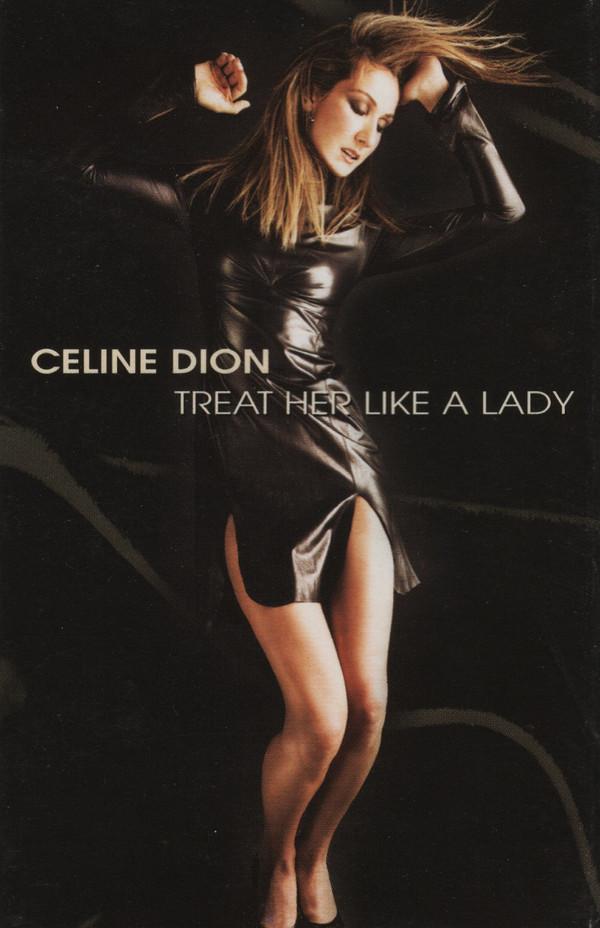 Céline Dion - Treat Her Like A Lady