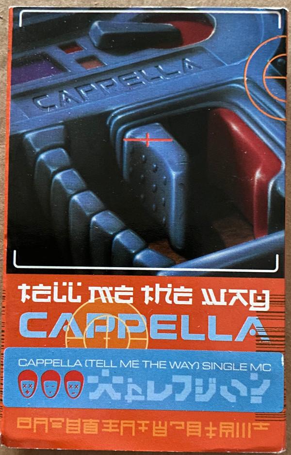 Cappella - Tell Me The Way