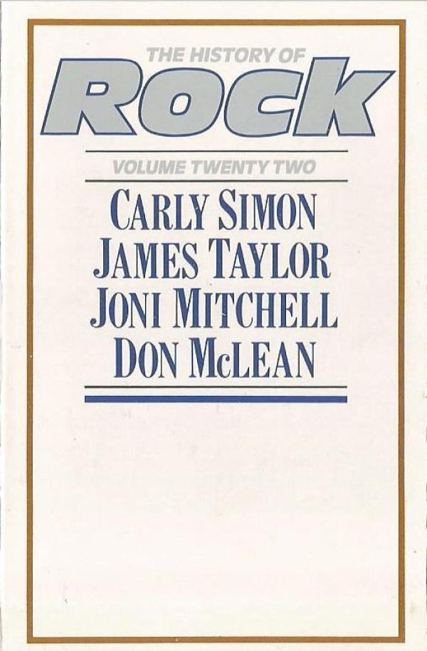 Carly Simon, Joni Mitchell, Don McLean, James Taylor (2) - The History Of Rock (Volume Twenty Two)