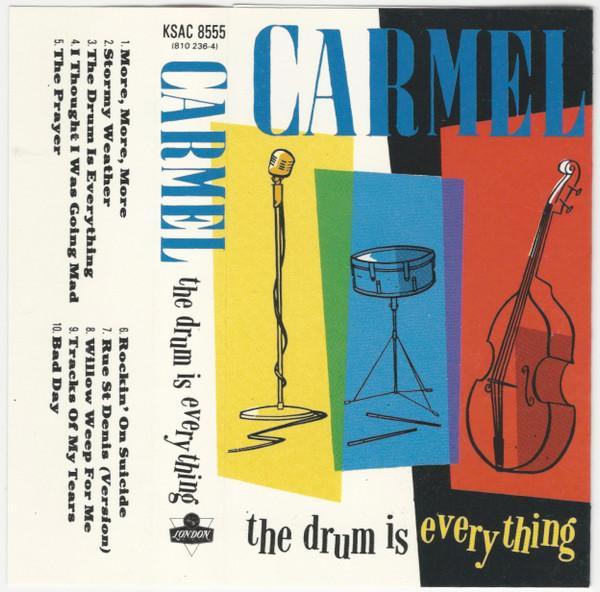 Carmel (2) - The Drum Is Everything