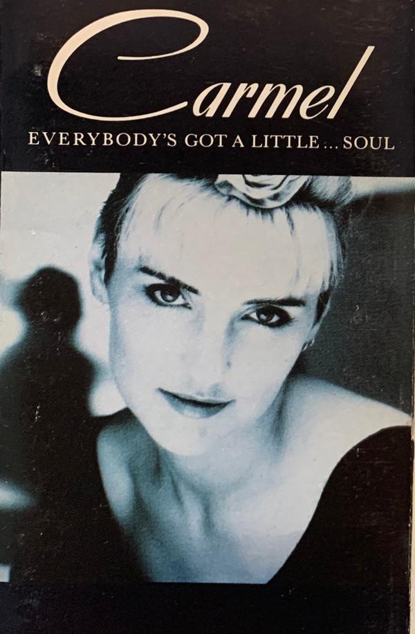 Carmel  - Everybody's Got A Little...Soul