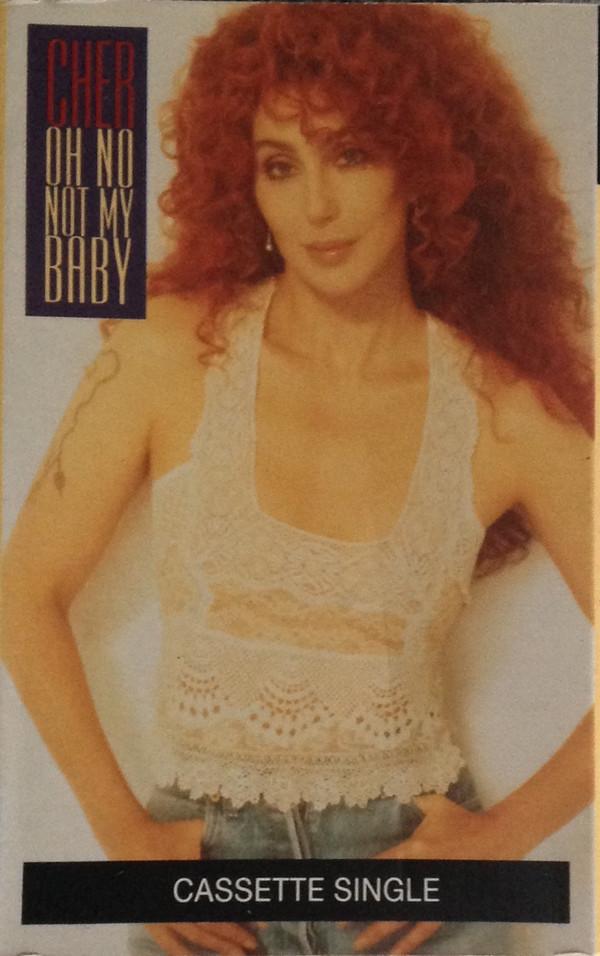 Cher - Oh No Not My Baby