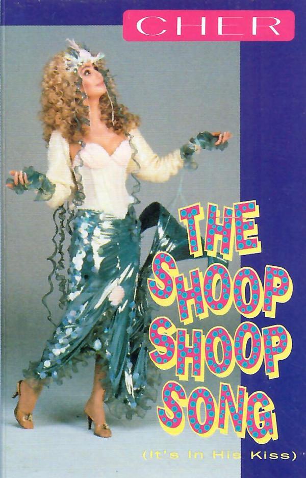 Cher - The Shoop Shoop Song (It's In His Kiss)