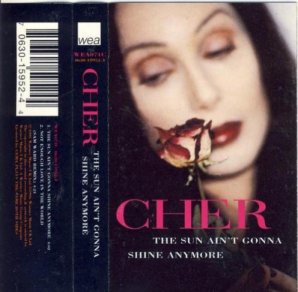Cher - The Sun Ain't Gonna Shine Anymore
