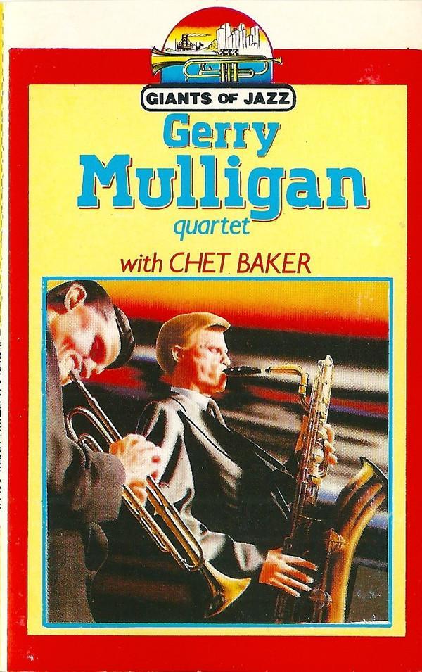 Chet Baker, Gerry Mulligan Quartet - Gerry Mulligan Quartet With Chet Baker