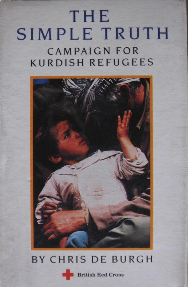 Chris de Burgh - The Simple Truth: Campaign For Kurdish Refugees