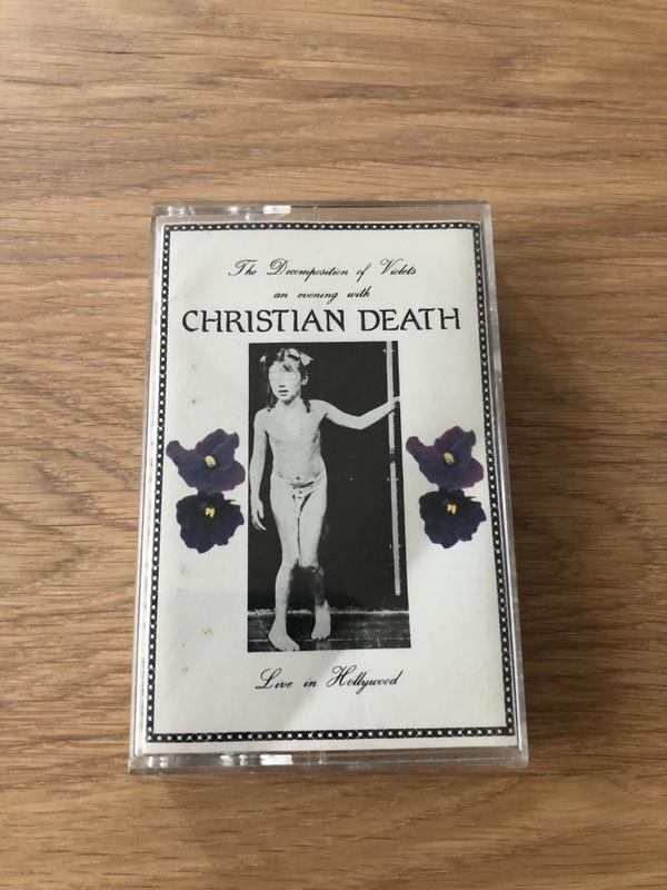 Christian Death - The Decomposition Of Violets - Live In Hollywood