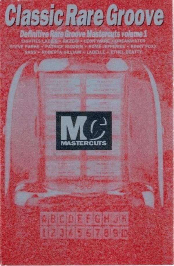  - Classic Rare Groove Mastercuts Volume 1