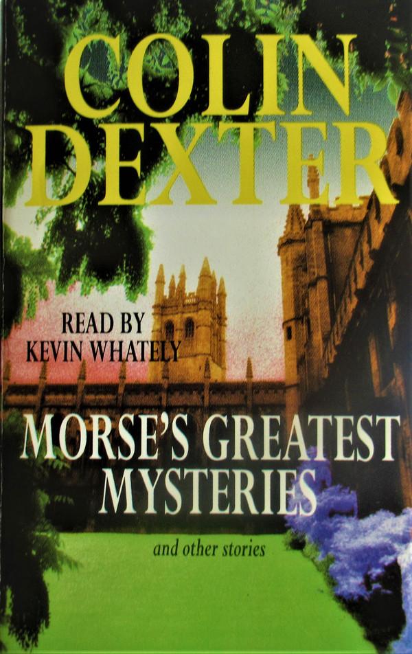 Colin Dexter - Morse's Greatest Mysteries (And Other Stories)