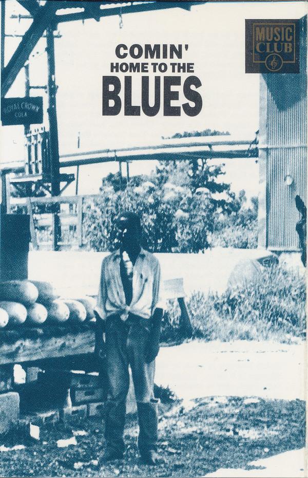  - Comin' Home To The Blues