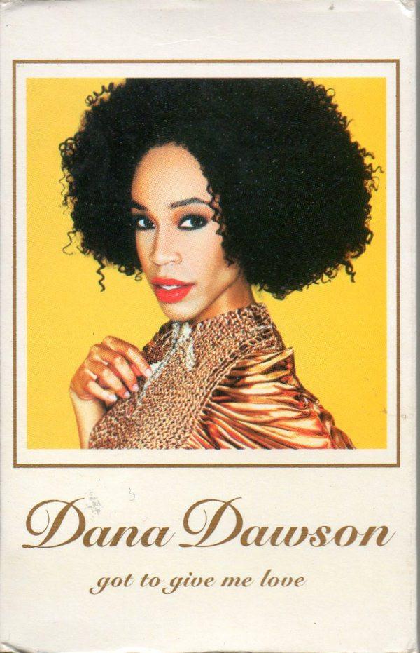 Dana Dawson - Got To Give Me Love