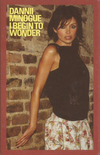 Dannii Minogue - I Begin To Wonder