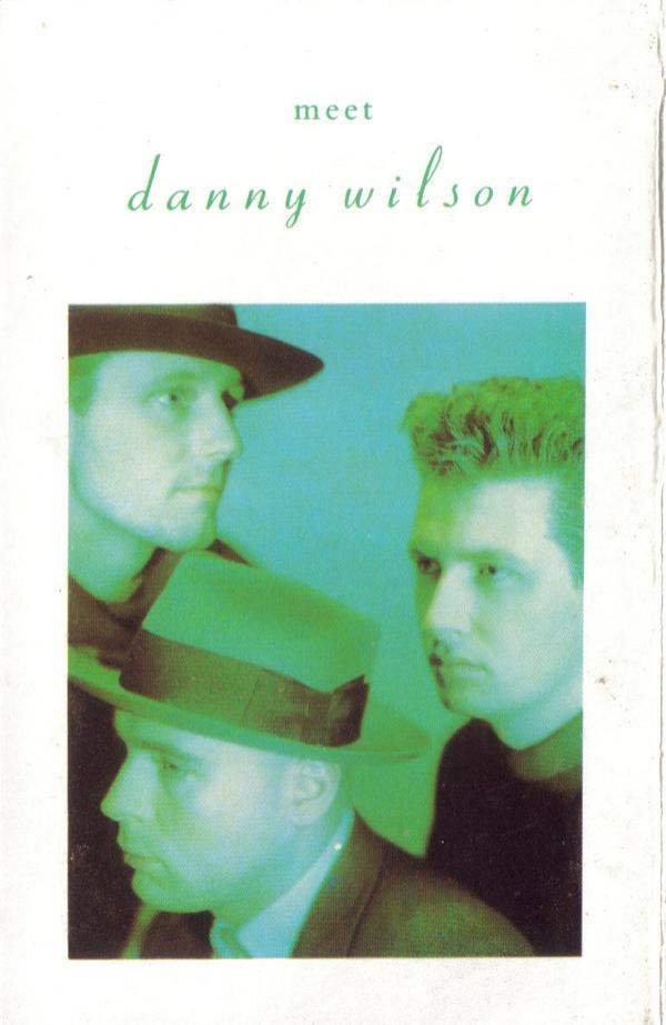 Danny Wilson (2) - Meet Danny Wilson