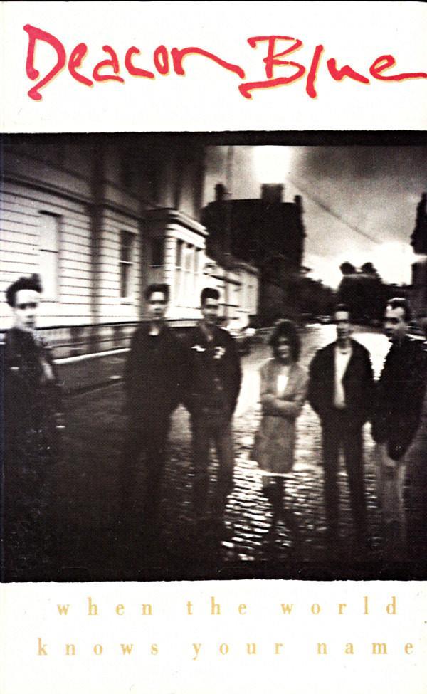 Deacon Blue - When The World Knows Your Name