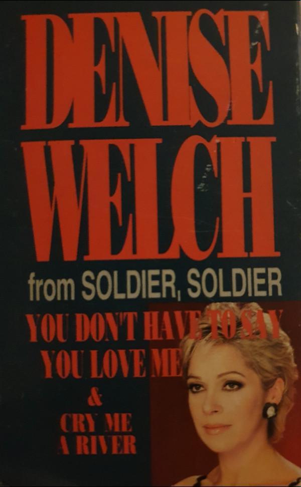 Denise Welch - You Don't Have To Say You Love Me