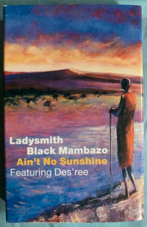 Des'ree, Ladysmith Black Mambazo - Ain't No Sunshine