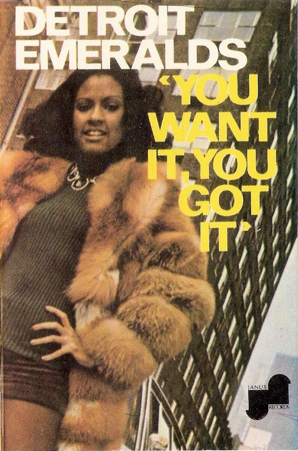 Detroit Emeralds - You Want It, You Got It