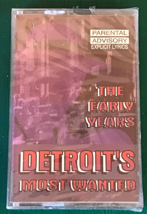 Detroit's Most Wanted - The Early Years