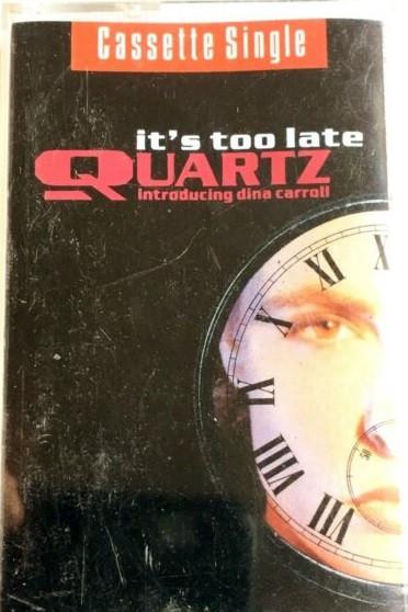 Dina Carroll, Quartz (2) - It's Too Late