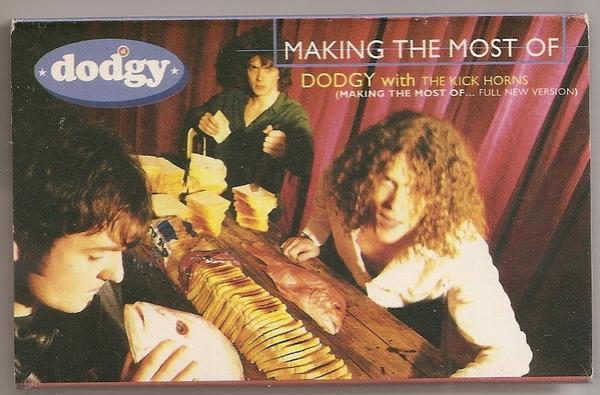 Dodgy - Making The Most Of