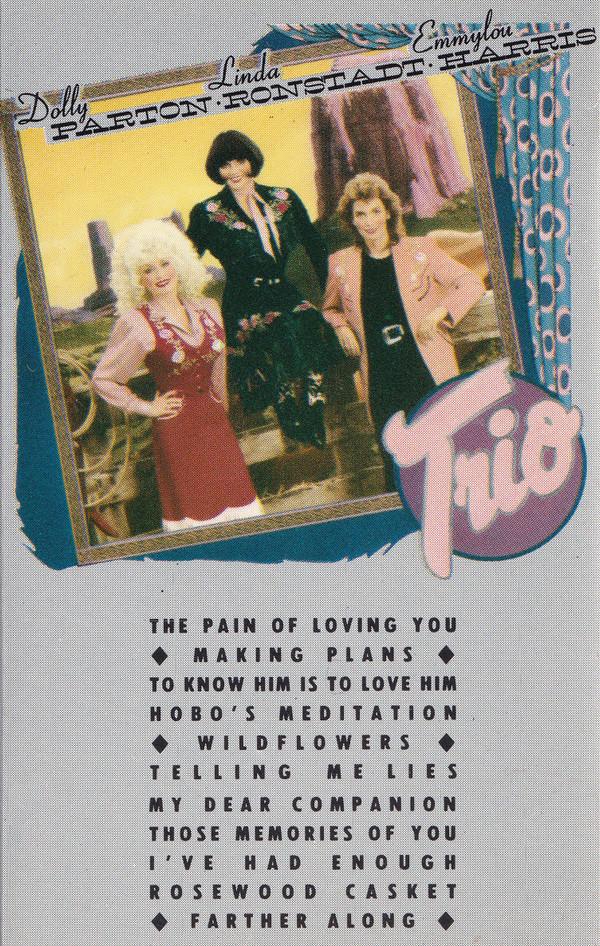 Dolly Parton, Emmylou Harris, Linda Ronstadt - Trio