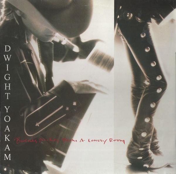 Dwight Yoakam - Buenas Noches From A Lonely Room