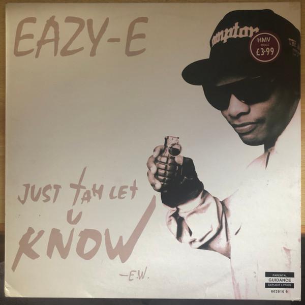 Eazy-E - Just Tah Let U Know