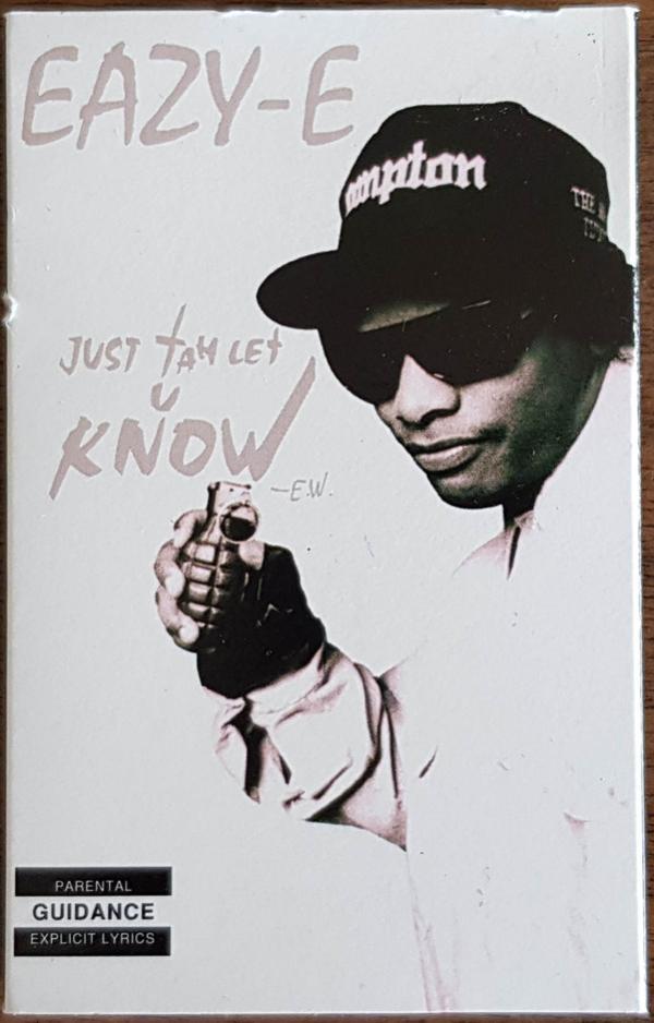 Eazy-E - Just Tah Let U Know