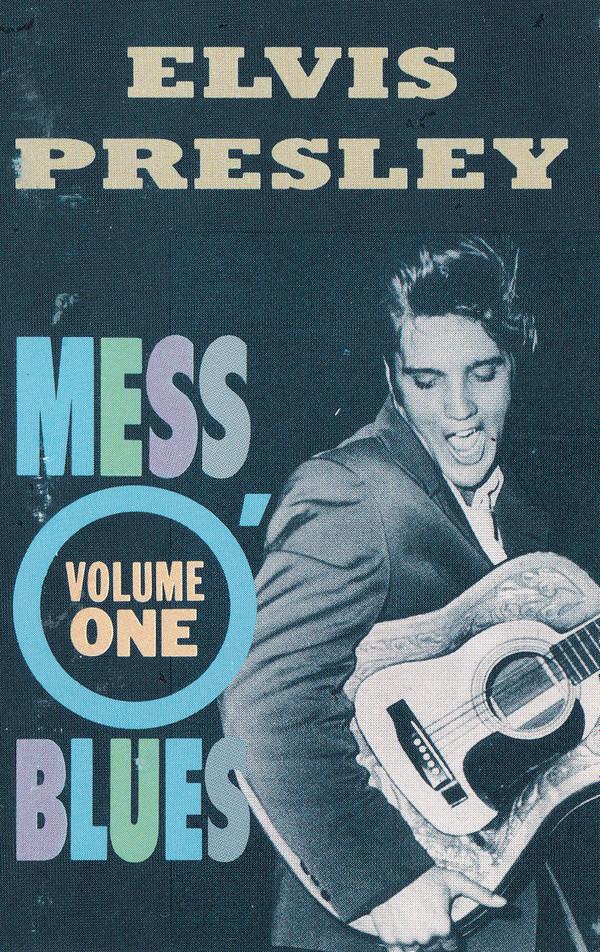 Elvis Presley - Mess O' Blues Volume One