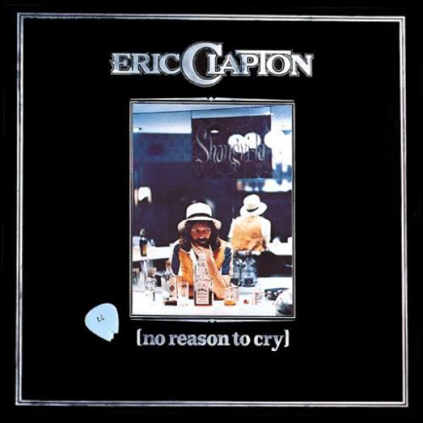 Eric Clapton - No Reason To Cry