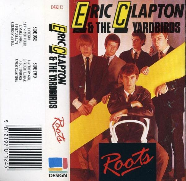 Eric Clapton, The Yardbirds - Roots