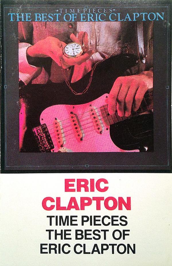 Eric Clapton - Time Pieces / The Best Of Eric Clapton